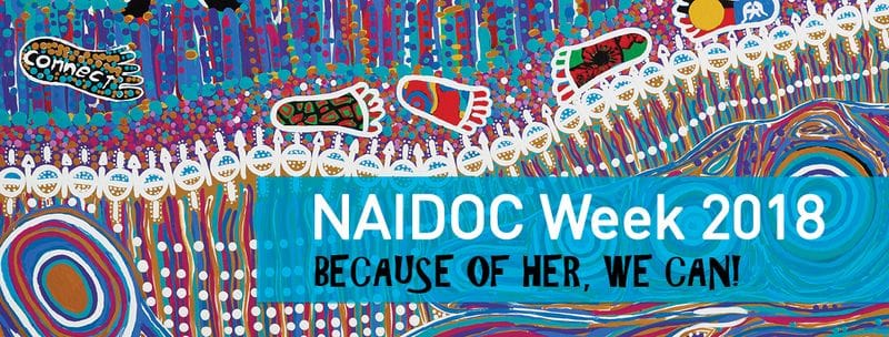 NAIDOC WEEK 2018 NAIDOC WEEK 2018